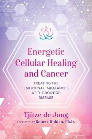 Image du vendeur pour Energetic Cellular Healing and Cancer : Treating the Emotional Imbalances at the Root of Disease mis en vente par GreatBookPrices