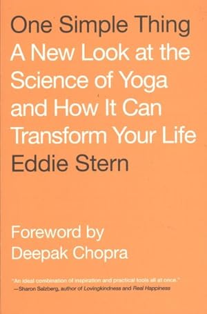 Imagen del vendedor de One Simple Thing : A New Look at the Science of Yoga and How It Can Transform Your Life a la venta por GreatBookPrices