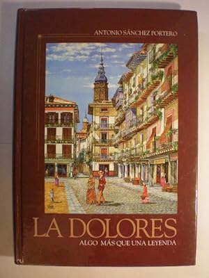 La Dolores. Algo más que una leyenda