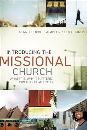 Imagen del vendedor de Introducing the Missional Church : What It Is, Why It Matters, How to Become One a la venta por GreatBookPrices