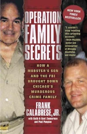 Imagen del vendedor de Operation Family Secrets : How a Mobster's Son and the FBI Brought Down Chicago's Murderous Crime Family a la venta por GreatBookPrices