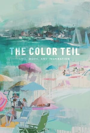 Imagen del vendedor de Color Teil : Life, Work, and Inspiration a la venta por GreatBookPrices