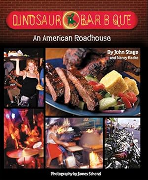 Bild des Verkufers fr Dinosaur Bar-B-Que: An American Roadhouse: An American Roadhouse [A Cookbook] zum Verkauf von WeBuyBooks