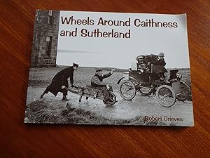 Wheels Around Caithness and Sutherland