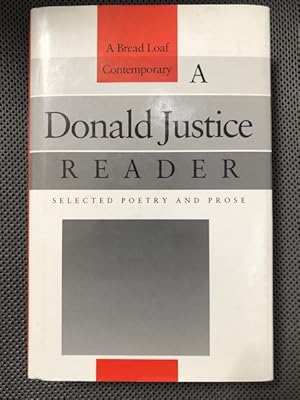 Imagen del vendedor de A Donald Justice Reader Selected Poetry and Prose a la venta por The Groaning Board