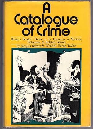 Imagen del vendedor de A Catalogue of Crime by Jacques Barzun & Wendell Hertig Taylor (First Edition) a la venta por Heartwood Books and Art