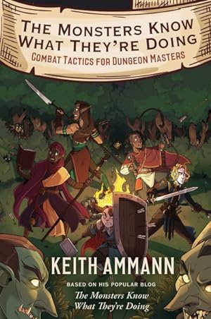 Seller image for Monsters Know What They're Doing : Combat Tactics for Dungeon Masters for sale by GreatBookPrices