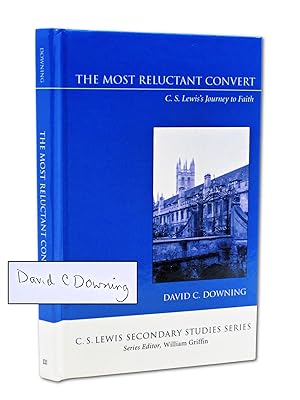 The Most Reluctant Convert (C. S. Lewis Secondary Studies) (Signed by author)