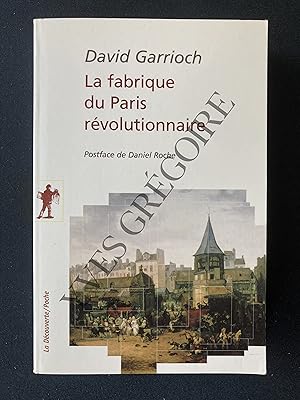 Seller image for LA FABRIQUE DU PARIS REVOLUTIONNAIRE for sale by Yves Grgoire