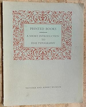 Seller image for Printed books A Short Introduction To Fine Typography for sale by Shore Books
