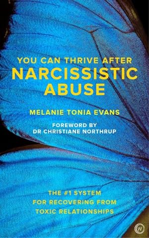 Seller image for You Can Thrive After Narcissistic Abuse : The #1 System for Recovering from Toxic Relationships for sale by GreatBookPrices