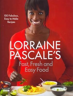 Immagine del venditore per Lorraine Pascale's Fast, Fresh and Easy Food venduto da GreatBookPrices