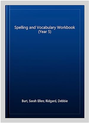 Seller image for Spelling and Vocabulary Workbook (Year 5) for sale by GreatBookPrices