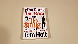 Seller image for The Good, The Bad and The Smug for sale by SkylarkerBooks