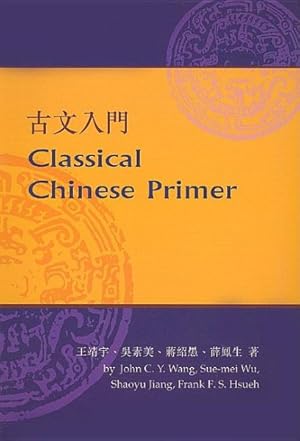 Image du vendeur pour Classical Chinese Primer mis en vente par GreatBookPrices