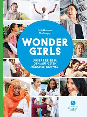 Seller image for Wonder Girls. Unsere Reise zu den mutigsten Mdchen der Welt: Heldinnen aus dem echten Leben zwischen 10-18 Jahren for sale by Versandbuchhandlung Kisch & Co.