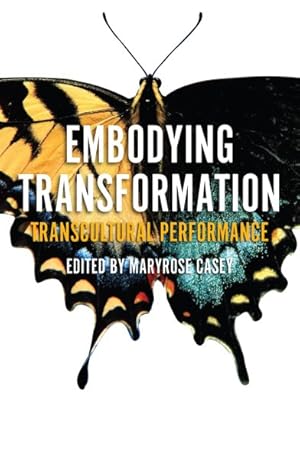 Seller image for Embodying Transformation : Transcultural Performance for sale by GreatBookPrices