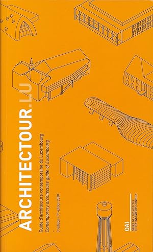 Architectour.Lu - Guide d'architecture contemporaine du Luxembourg / Contemporary architecture gu...