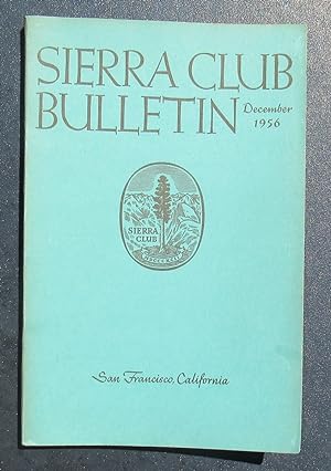 SIERRA CLUB BULLETIN DECEMBER 1956 Volume 41 Number 10