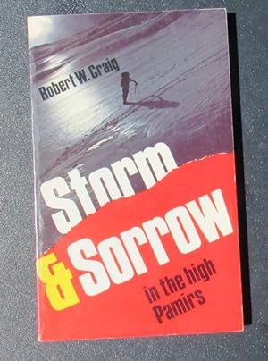 Storm and Sorrow In The High Pamirs -- SIGNED 1977 FIRST EDITION