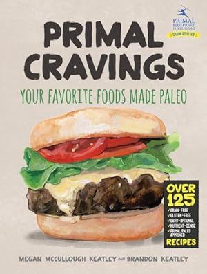 Seller image for Primal Cravings : Your Favorite Foods Made Paleo for sale by GreatBookPrices