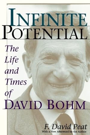 Immagine del venditore per Infinite Potential : The Life and Times of David Bohm venduto da GreatBookPrices