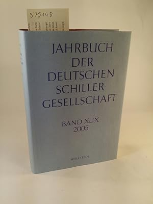 Bild des Verkufers fr Jahrbuch der Deutschen Schillergesellschaft Band XLIX 2005 zum Verkauf von ANTIQUARIAT Franke BRUDDENBOOKS