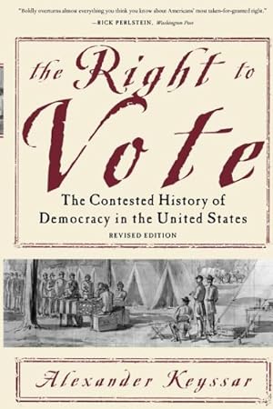 Imagen del vendedor de Right to Vote : The Contested History of Democracy in the United States a la venta por GreatBookPrices