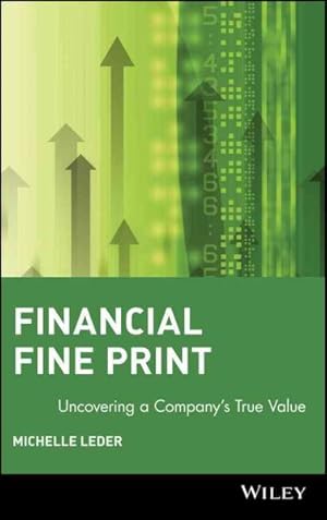 Imagen del vendedor de Financial Fine Print : Uncovering a Company's True Value a la venta por GreatBookPrices