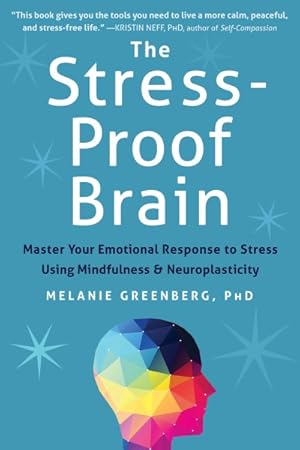 Seller image for Stress-Proof Brain : Master Your Emotional Response to Stress Using Mindfulness & Neuroplasticity for sale by GreatBookPrices