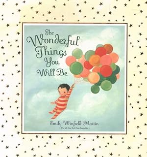 Seller image for Wonderful Things You Will Be for sale by GreatBookPrices