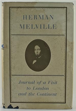 Herman Melville Journal of a Visit to London and the Continent 1849-1850 edited by Eleanor Melvil...