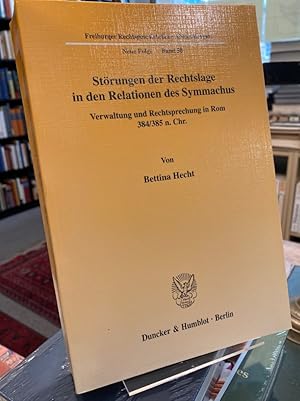 Störungen der Rechtslage in den Relationen des Symmachus - Verwaltung und Rechtsprechung in Rom 3...