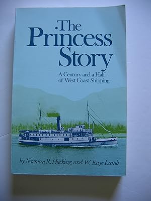 Imagen del vendedor de The Princess Story/A Century and a Half of West Coast Shipping a la venta por Empire Books