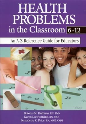 Imagen del vendedor de Health Problems in the Classroom 6-12 : An A-Z Reference Guide for Educators a la venta por GreatBookPrices