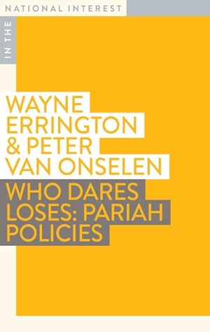 Seller image for Who Dares Loses : Pariah Policies for sale by GreatBookPrices