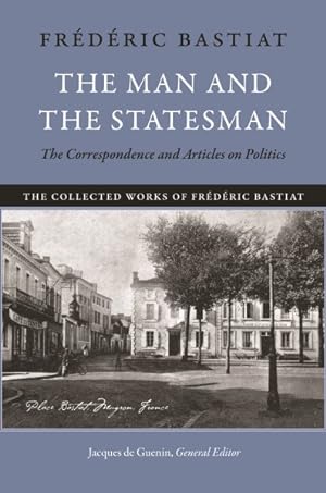 Bild des Verkufers fr Man and the Statesman : The Correspondence and Articles on Politics zum Verkauf von GreatBookPrices