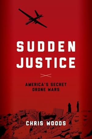 Bild des Verkufers fr Sudden Justice : America's Secret Drone Wars zum Verkauf von GreatBookPricesUK