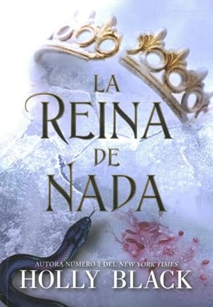 Image du vendeur pour La reina de nada/ The Queen of Nothing -Language: spanish mis en vente par GreatBookPrices