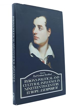 Seller image for BYRON'S POLITICAL AND CULTURAL INFLUENCE IN NINETEENTH - CENTURY EUROPE A Symposium for sale by Rare Book Cellar