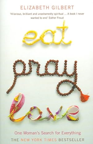 Imagen del vendedor de Eat, Pray, Love : One Woman's Search for Everything a la venta por GreatBookPrices