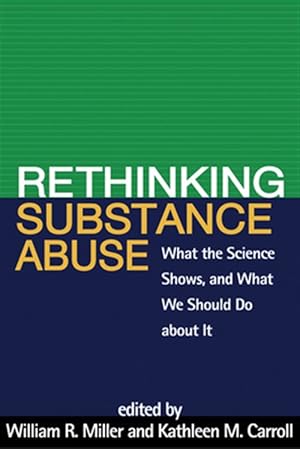 Immagine del venditore per Rethinking Substance Abuse : What the Science Shows, and What We Should Do About It venduto da GreatBookPrices