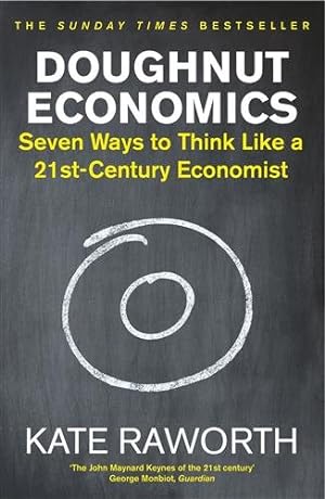 Imagen del vendedor de Doughnut Economics : Seven Ways to Think Like a 21st-century Economist a la venta por GreatBookPrices