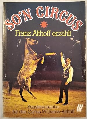 Bild des Verkufers fr So'n Circus - Franz Althoff erzhlt. zum Verkauf von KULTur-Antiquariat