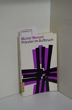 Seller image for Priester im Aufbruch / Michel Menant. [bers. aus d. Franz. von Gertrud Zender] / Taschenbcher fr wache Christen ; 8 for sale by ralfs-buecherkiste