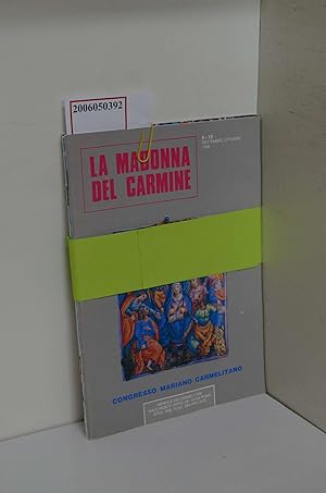 Seller image for 3 Ausgaben "La Madonna del Carmine" / Periodico dei Carmelitani d'Italia / Anno 43 / N. 9 - 10 / Set. - Ott. 1989 / Congresso Mariano Carmelitano // Anno 44 / N. 1 - 2 / Gen. Feb. 1990 / Lmicizia // Anno 44 / N. 3 - 4 / Mar. - Apr 1990 / Il Dialogo for sale by ralfs-buecherkiste