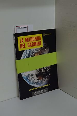 Seller image for 3 Ausgaben "La Madonna del Carmine" / Periodico dei Carmelitani d'Italia / Anno 44 / N. 11 - 12 / Nov. - Dic 1990 / All'inizio C'era la Parola // Anno 45 / N. 5 / Maggio 1991 / La Formazione // Anno 46 / N. 1 / Gennaio 1992 / Europa: Il Travaglio del Dialogo for sale by ralfs-buecherkiste