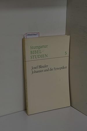 Seller image for Johannes und die Synoptiker : Ein Forschungsbericht. [Referat] / Josef Blinzler / Stuttgarter Bibelstudien 5 for sale by ralfs-buecherkiste