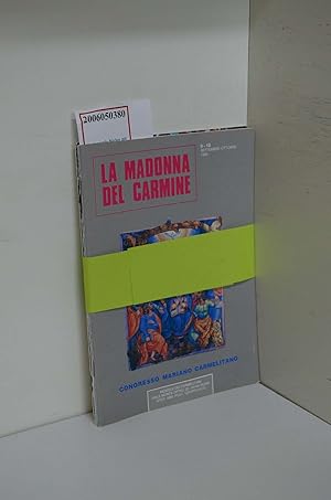 Seller image for 3 Ausgaben "La Madonna del Carmine" / Periodico dei Carmeltani d'Italia / Anno 43 / N. 9 - 10 / Set. - Ott. 1989 / Congresso Mariano Carmelitano // Anno 44 / N. 1 - 2 / Gen. Feb. 1990 / L'amicizia // Anno 44 / N. 3 - 4 / Mar. - Apr 1990 / Il Dialogo for sale by ralfs-buecherkiste