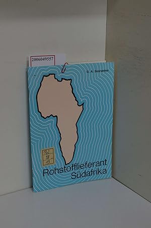 Image du vendeur pour Rohstofflieferant Sdafrika / G. A. Sonnenhol. [Hrsg.: Dt. Afrika-Stiftung] / Deutsche Afrika Stiftung: Schriftenreihe ; H. 4 mis en vente par ralfs-buecherkiste